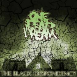 One Dead Dream : The Black Despondency
